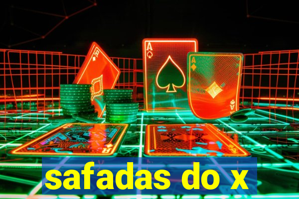 safadas do x